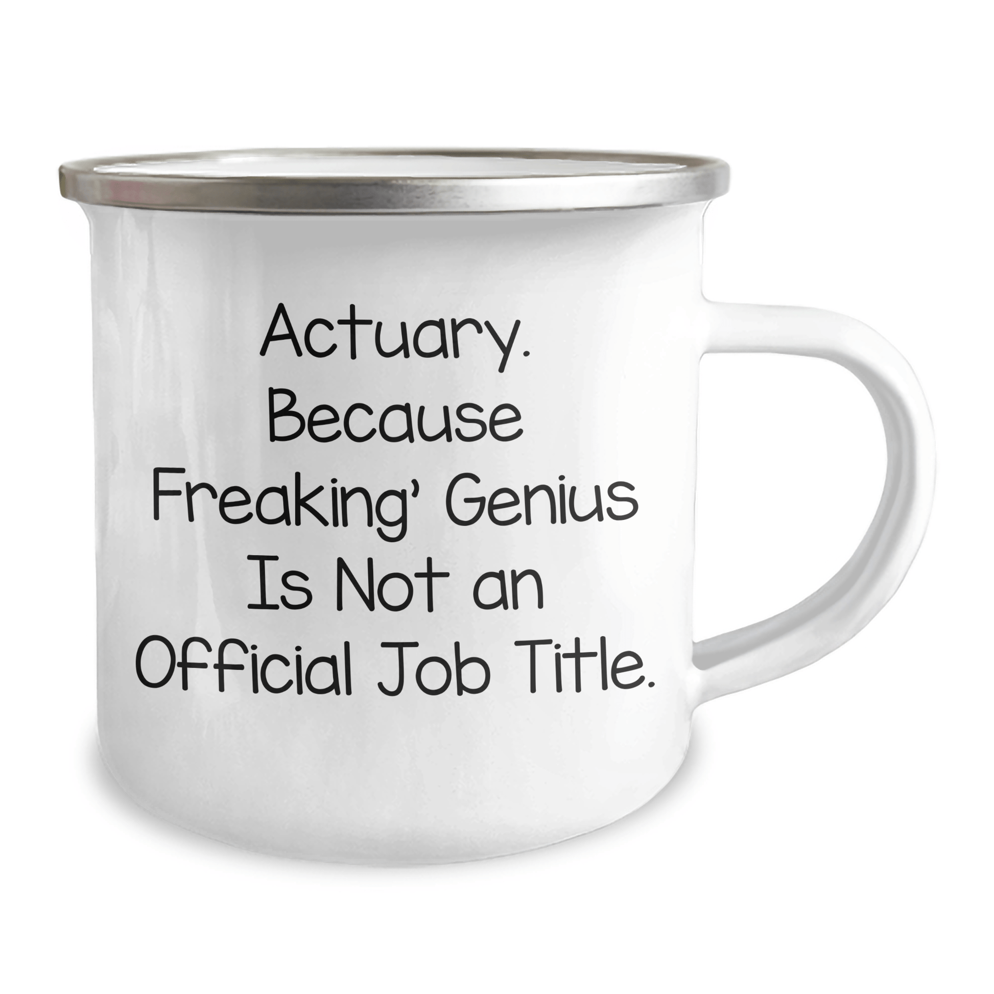 Actuary Camping Mug, Funny Gift from Friends for Actuary Grads, 'Actuary. Because Freaking' genius Is Not An Official Job Title.' Quote, 12 oz Stainless Steel - The Buy Boom