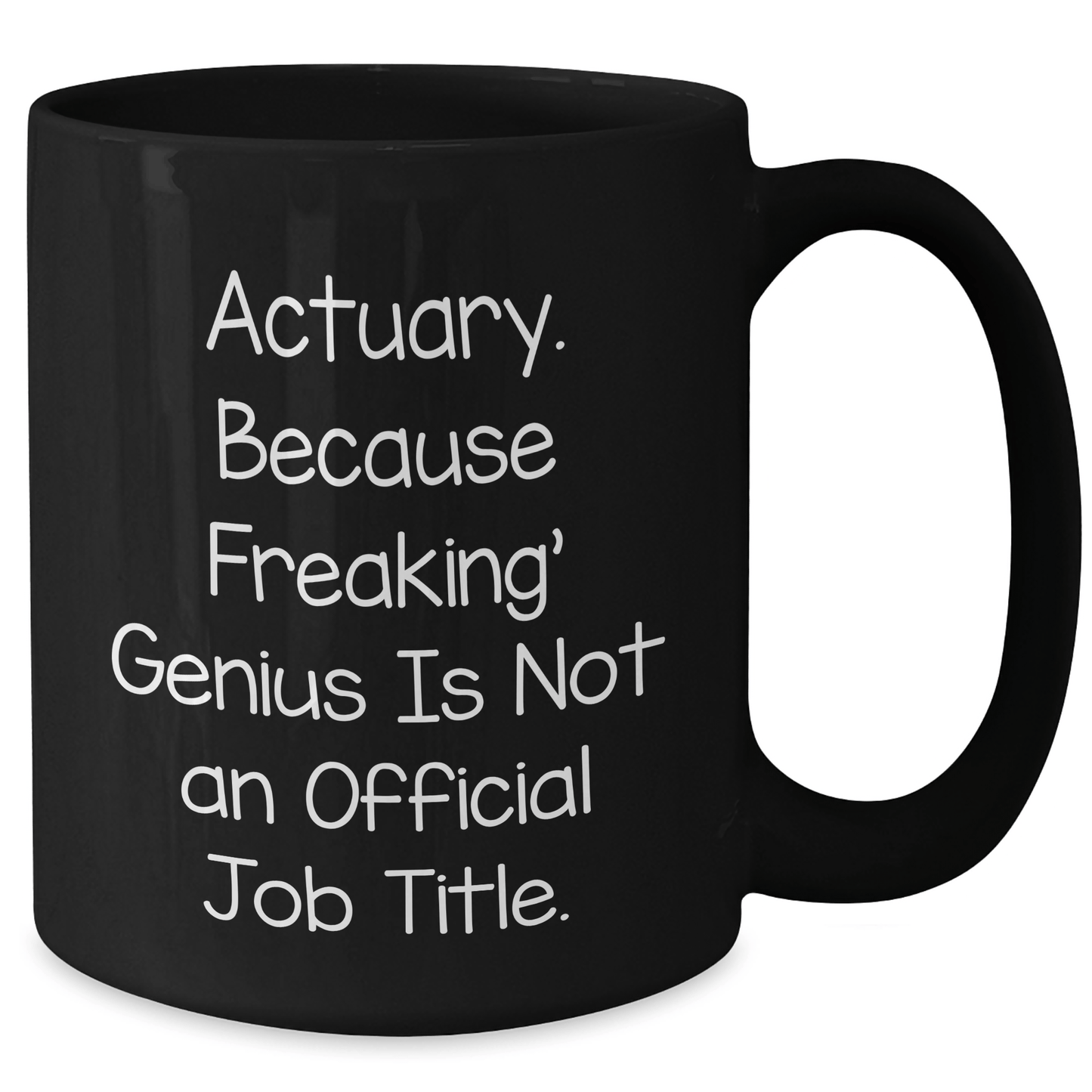 Actuary genius Gifts from Friends for Actuary Graduation Unique Black Coffee Mug, Funny Quote - The Buy Boom