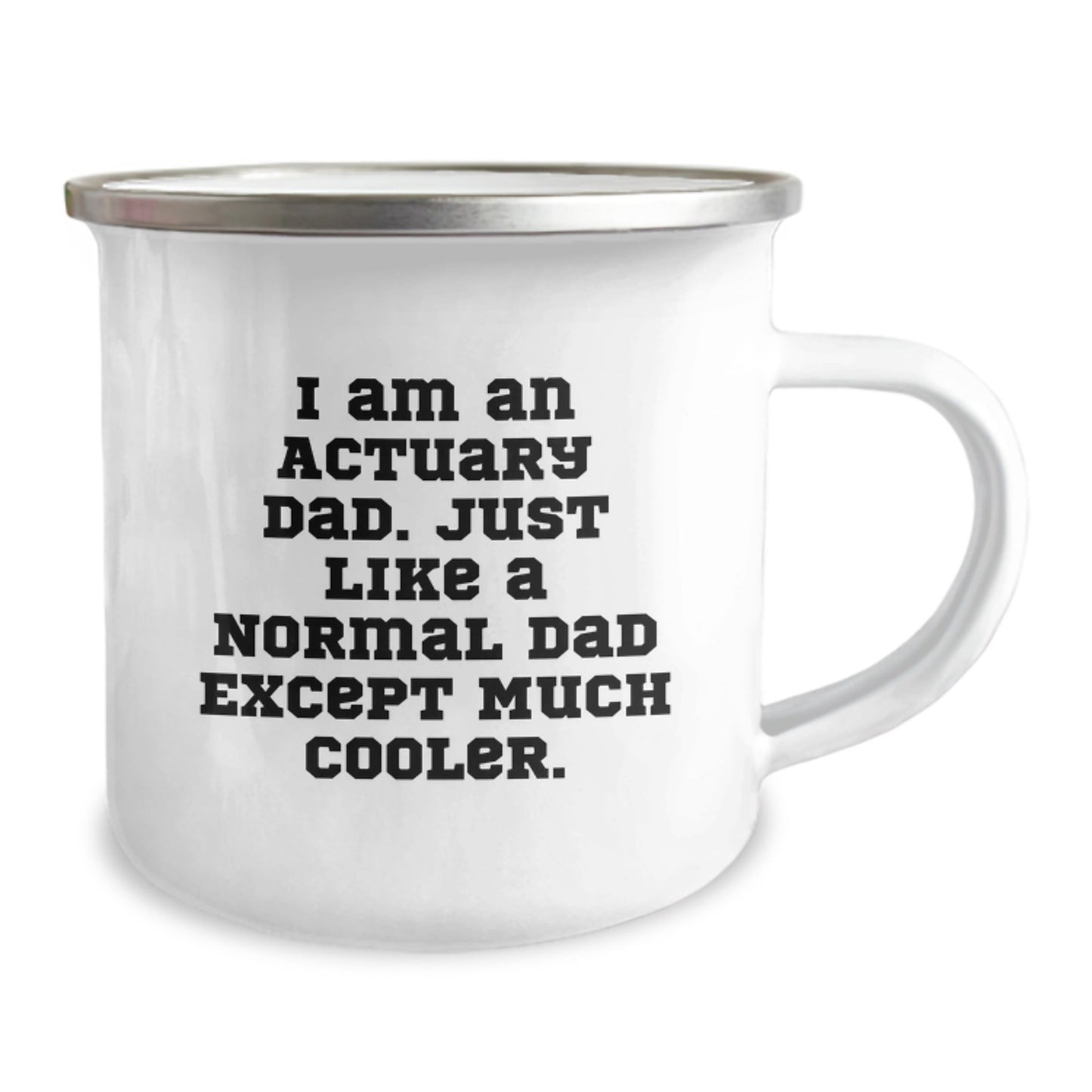 Actuary Gifts for Dad, Funny Camping Mug for Graduation, 'I Am An Actuary Dad' Quote, Gifts from Men, Gifts for Actuary Friends - The Buy Boom