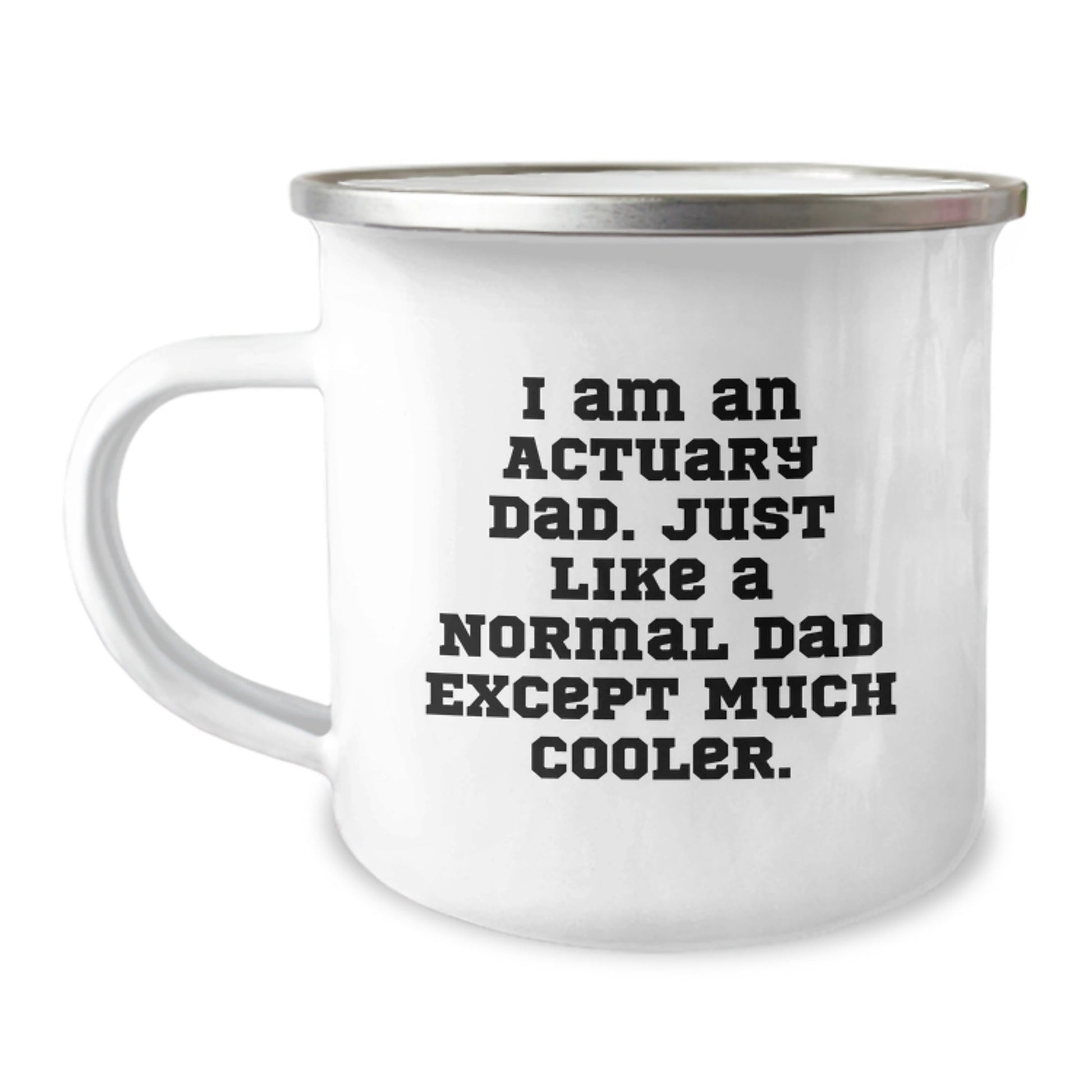 Actuary Gifts for Dad, Funny Camping Mug for Graduation, 'I Am An Actuary Dad' Quote, Gifts from Men, Gifts for Actuary Friends - The Buy Boom