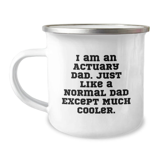 Actuary Gifts for Dad, Funny Camping Mug for Graduation, 'I Am An Actuary Dad' Quote, Gifts from Men, Gifts for Actuary Friends - The Buy Boom