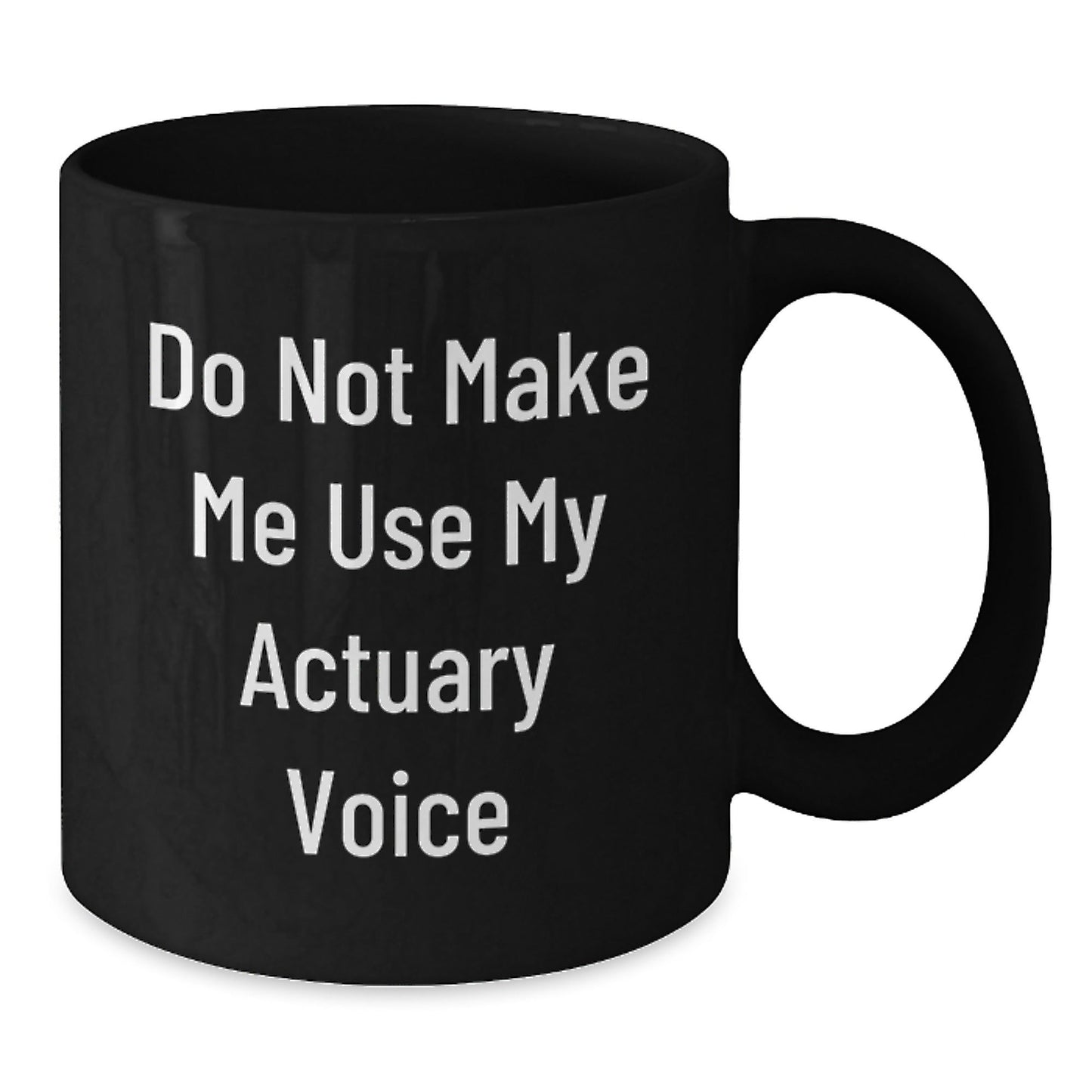 Actuary Humor Funny Quote Black Coffee Mug Gifts for Him from Friends Birthday Unique - The Buy Boom