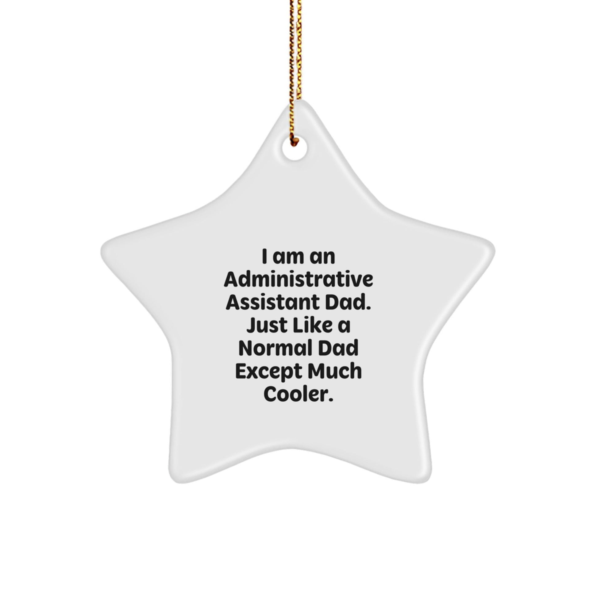 Administrative Assistant Dad's Funny Star Ornament Gifts from Men to Kids, Unique Christmas Memorable Presents for Office Workers and Friends - The Buy Boom