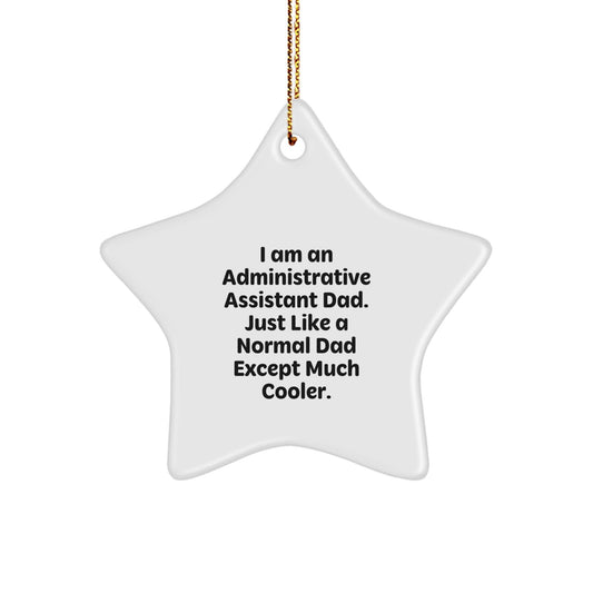 Administrative Assistant Dad's Funny Star Ornament Gifts from Men to Kids, Unique Christmas Memorable Presents for Office Workers and Friends - The Buy Boom