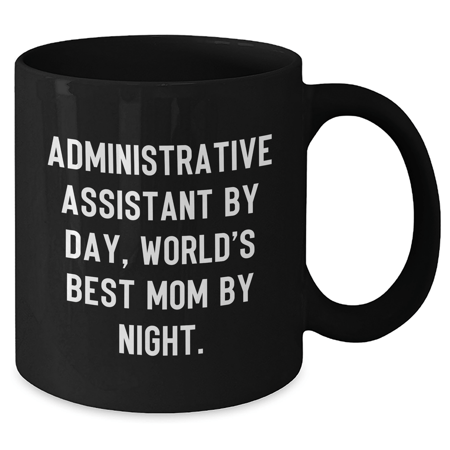 Administrative Assistant Gifts by Day, Funny Mom by Night, Black Coffee Mug for Father's Day from Men, Gifts for Administrative Assistant - The Buy Boom