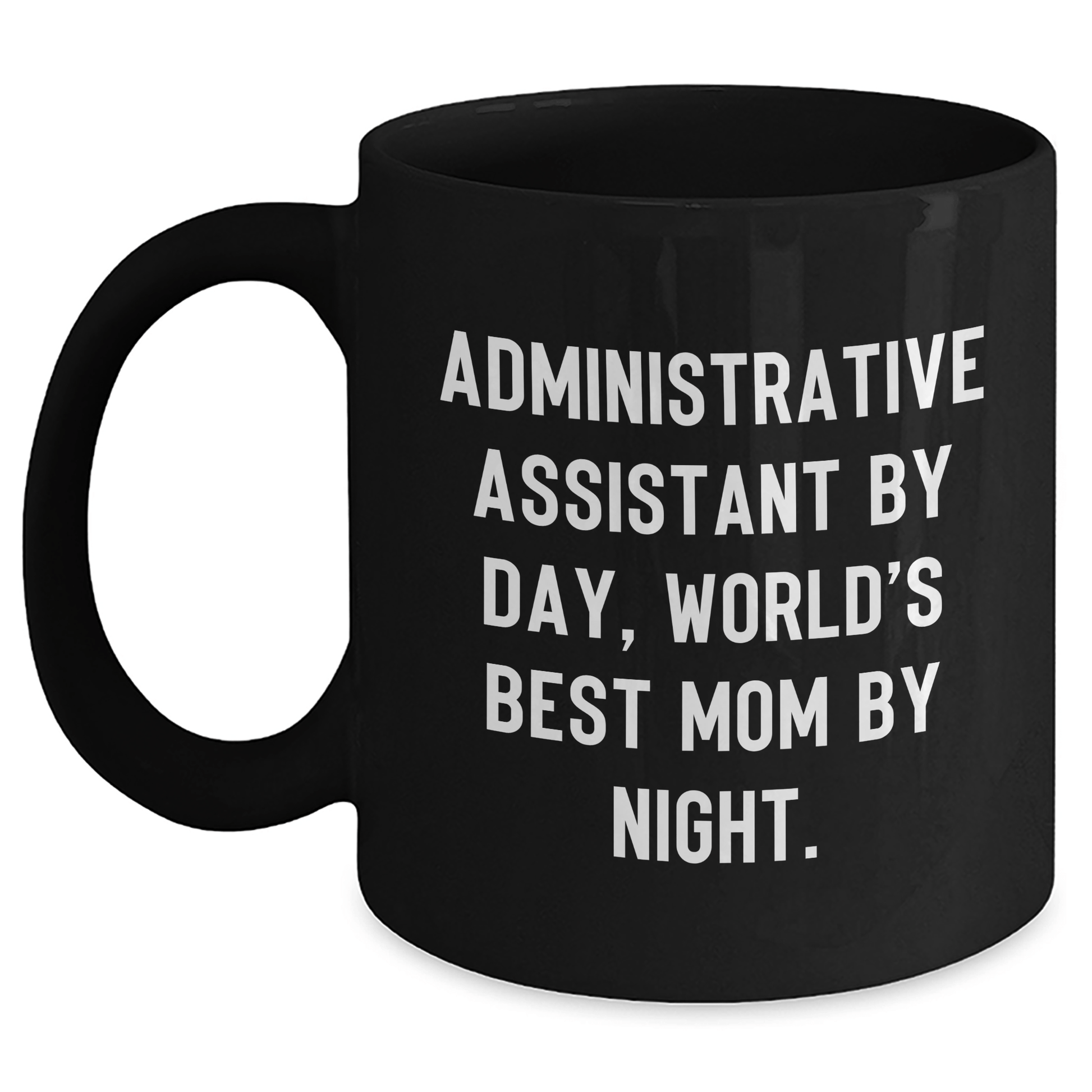 Administrative Assistant Gifts by Day, Funny Mom by Night, Black Coffee Mug for Father's Day from Men, Gifts for Administrative Assistant - The Buy Boom