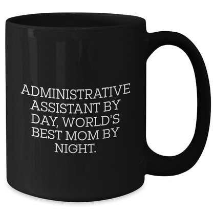 Administrative Assistant Gifts from Mom - Funny Black Coffee Mug, World's Best Mom By Night, Father's Day Unique Gifts for Men - The Buy Boom