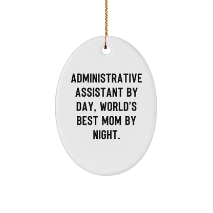 Administrative Assistant Gifts from Mom, Oval Ornament with Inspirational Quote, 'By Day, World's Best Mom By Night.' for Christmas - The Buy Boom