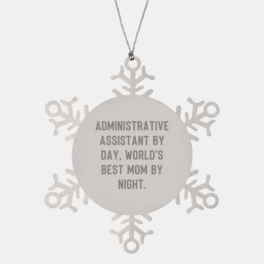 Administrative Assistant Gifts, Snowflake Ornaments, Christmas Unique Gifts from Mom to Her Team, Funny Quote Says 'Administrative Assistant By Day, World's Best Mom By Night.' - The Buy Boom