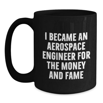 Aerospace Engineer Funny Quote Black Coffee Mug, Gifts from Men for Birthday Unique Gifts for Aerospace Engineer Friends - The Buy Boom