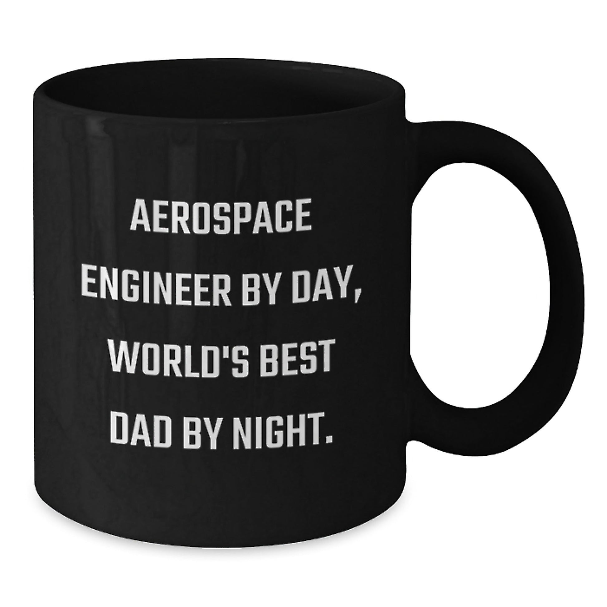 Aerospace Engineer Gifts By Day, World's Best Dad By Night. Unique Graduation Gifts for Him, Funny Ceramic Black Coffee Mug - The Buy Boom