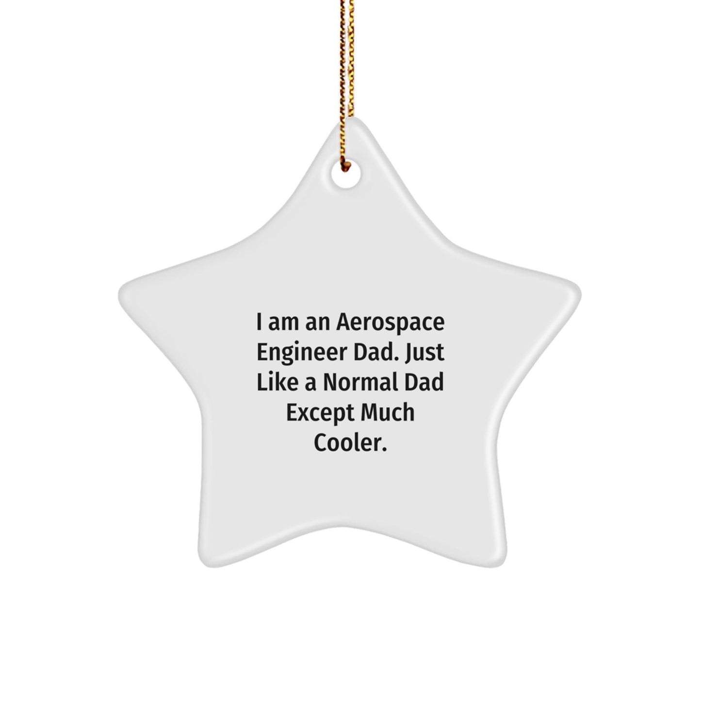 Aerospace Engineer Gifts from Dad, A Funny Star Ornament for Christmas, Inspirational Quotes - The Buy Boom