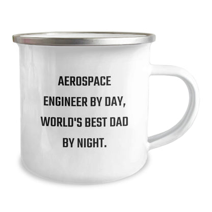 Aerospace Engineer Gifts from Dad - Funny Camping Mug for Graduation, 'Aerospace Engineer By Day, World's Best Dad By Night.' - The Buy Boom