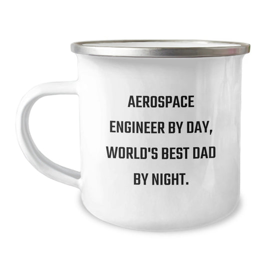 Aerospace Engineer Gifts from Dad - Funny Camping Mug for Graduation, 'Aerospace Engineer By Day, World's Best Dad By Night.' - The Buy Boom