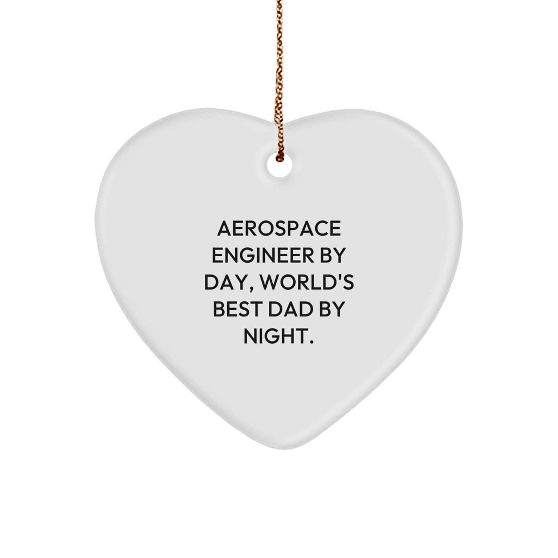 Aerospace Engineer Gifts - Funny Heart Ornament 'Aerospace Engineer By Day, World's Best Dad By Night.' for Christmas - Gifts from Dad to Aerospace Engineer - The Buy Boom
