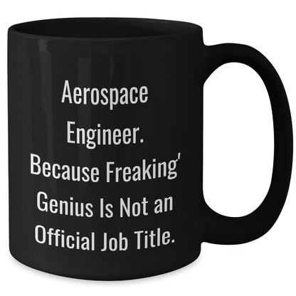 Aerospace Engineer Gifts, Funny Quote Black Coffee Mug, Graduation Unique Gifts from Friends, Gifts for Aerospace Engineer, Men, Women, Coworkers, Family - The Buy Boom