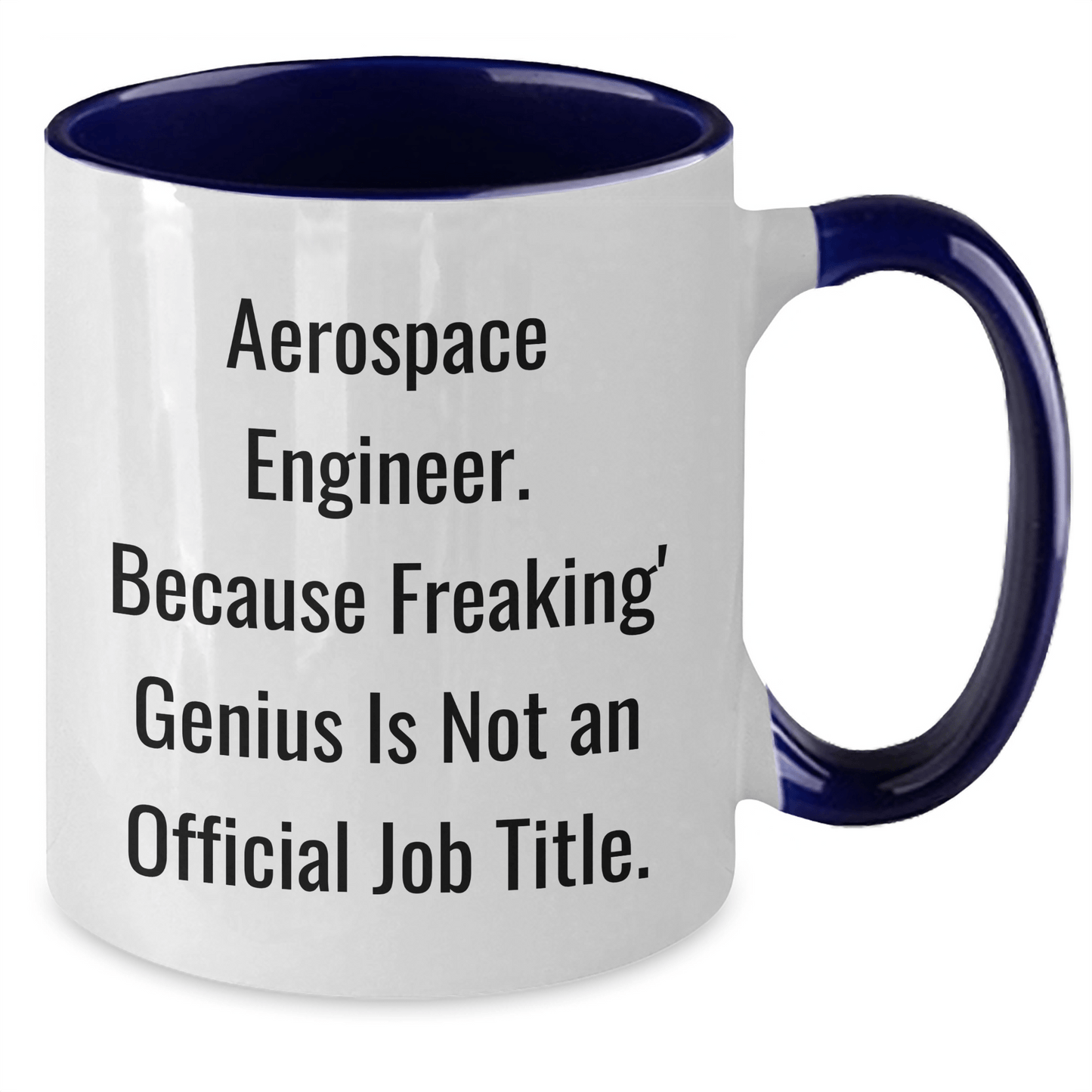 Aerospace Engineer Gifts Funny Quotes Ceramic Two Tone Coffee Mug for Men or Women from Friends, Coworkers, or Family - The Buy Boom