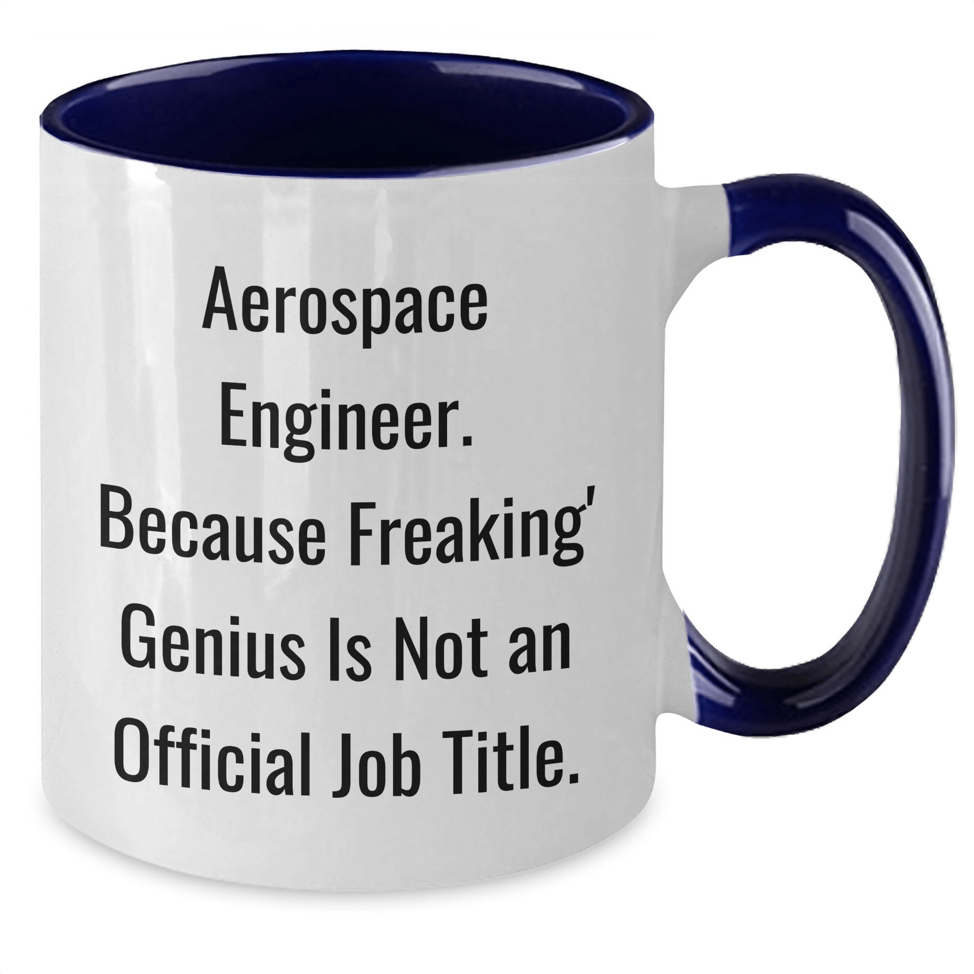 Aerospace Engineer Gifts Funny Quotes Ceramic Two Tone Coffee Mug for Men or Women from Friends, Coworkers, or Family - The Buy Boom