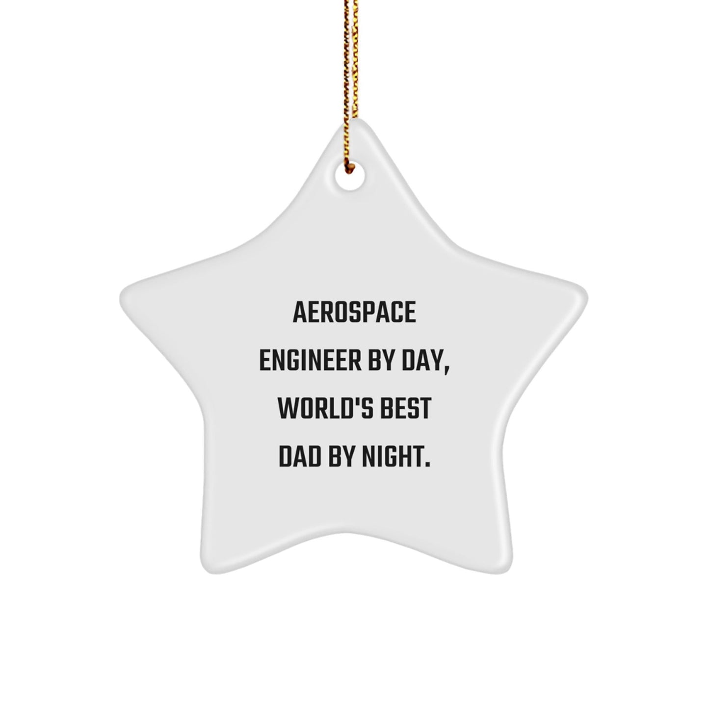 Aerospace Engineer Gifts, Funny Star Ornament for Christmas, 'Aerospace Engineer By Day, World's Best Dad By Night.' - The Buy Boom