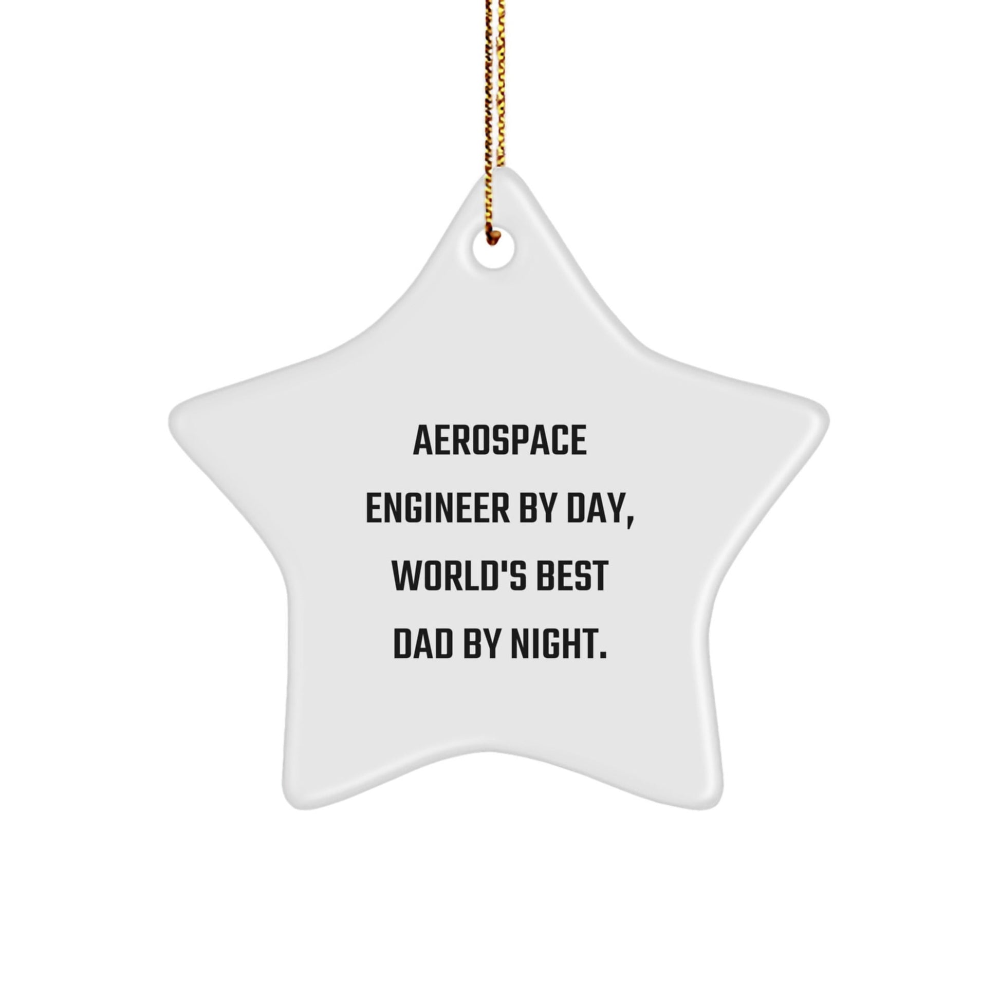 Aerospace Engineer Gifts, Funny Star Ornament for Christmas, 'Aerospace Engineer By Day, World's Best Dad By Night.' - The Buy Boom