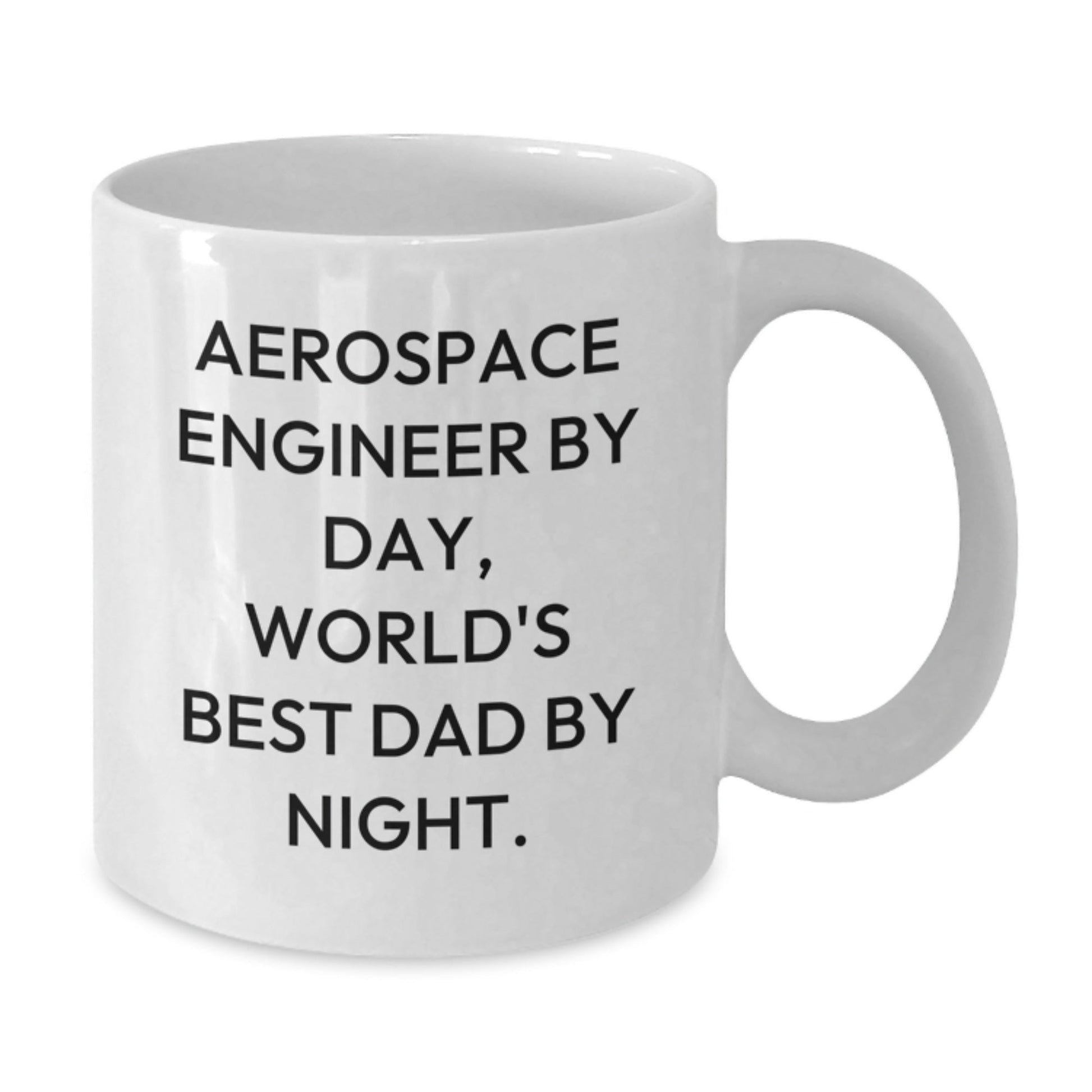 Aerospace Engineer Gifts, Funny White Coffee Mug, Graduation Unique Gifts from Dad, 'Aerospace Engineer By Day, World's Best Dad By Night.' - The Buy Boom