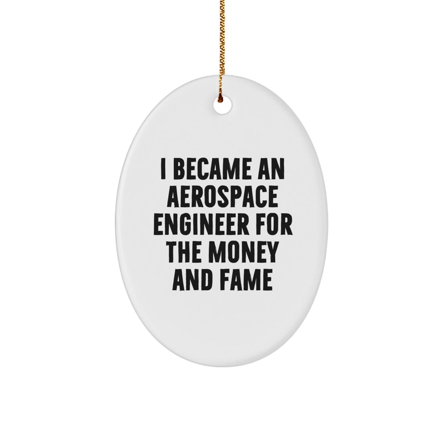 Aerospace Engineer Gifts - Oval Ornament with Funny Quote - Gifts from Friends for Christmas - The Buy Boom