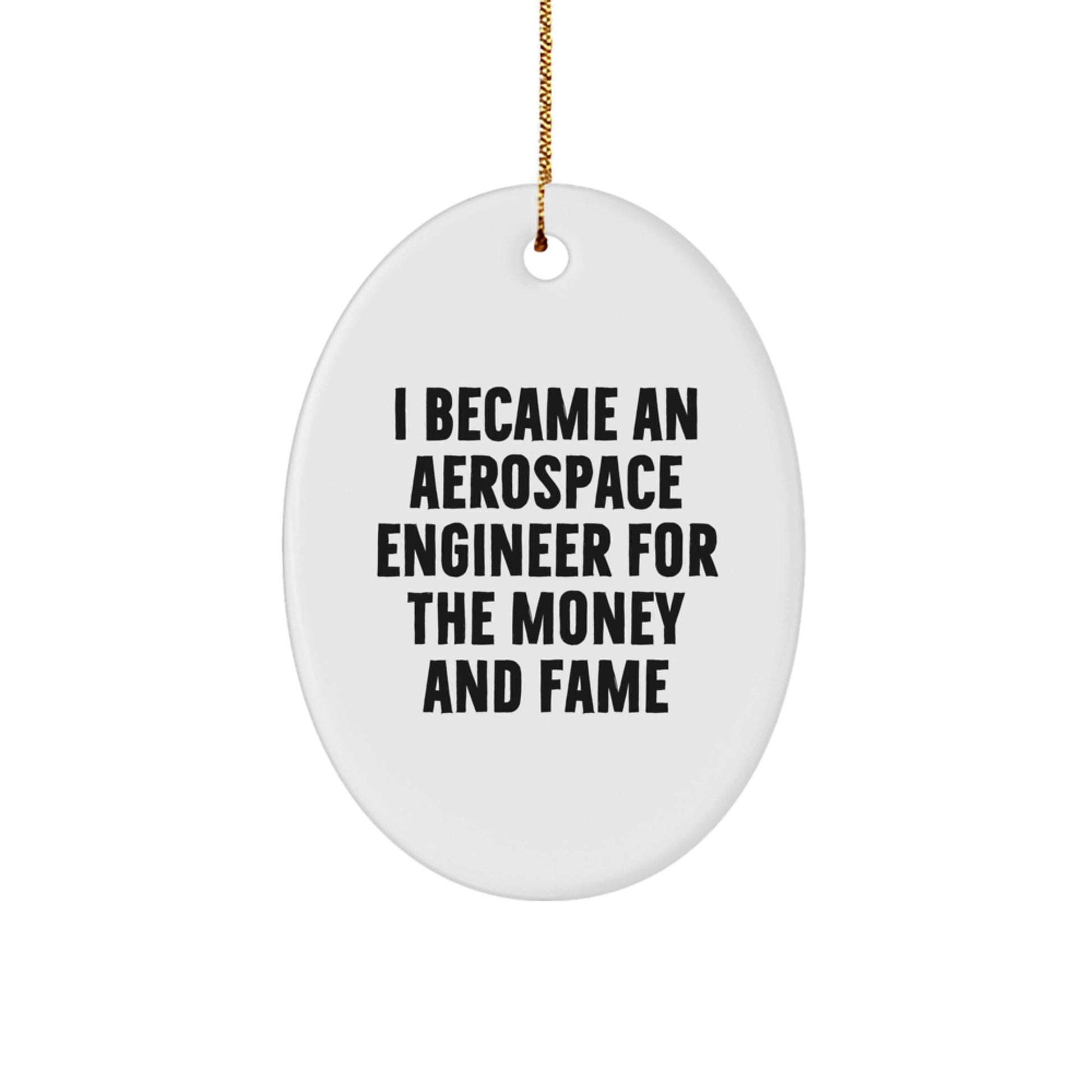 Aerospace Engineer Gifts - Oval Ornament with Funny Quote - Gifts from Friends for Christmas - The Buy Boom