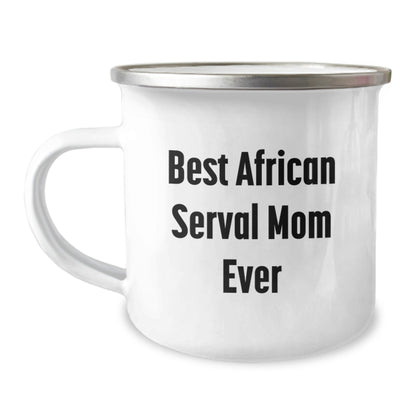 African Serval Cat Mom Gifts from Friends for African Serval Cat Enthusiasts, Funny Graduation Unique Gifts, Best Mom Ever in Camping Mug - The Buy Boom