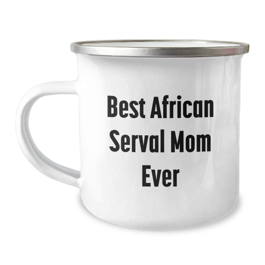 African Serval Cat Mom Gifts from Friends for African Serval Cat Enthusiasts, Funny Graduation Unique Gifts, Best Mom Ever in Camping Mug - The Buy Boom