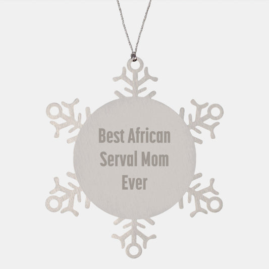 African Serval Cat Mom Snowflake Ornament Gifts from Friends for Christmas - The Buy Boom
