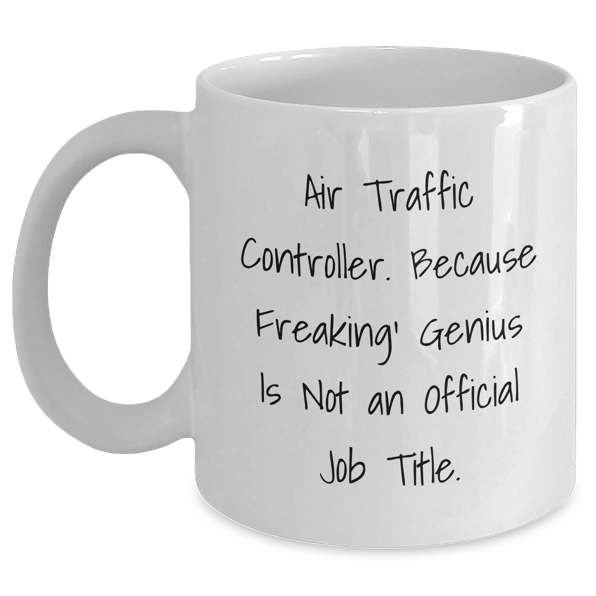Air Traffic Controller Funny Quote Gifts for Men, Unique Graduation Mugs from Friends, 11oz or 15oz White Coffee Mug, Air Traffic Controller Humor - The Buy Boom