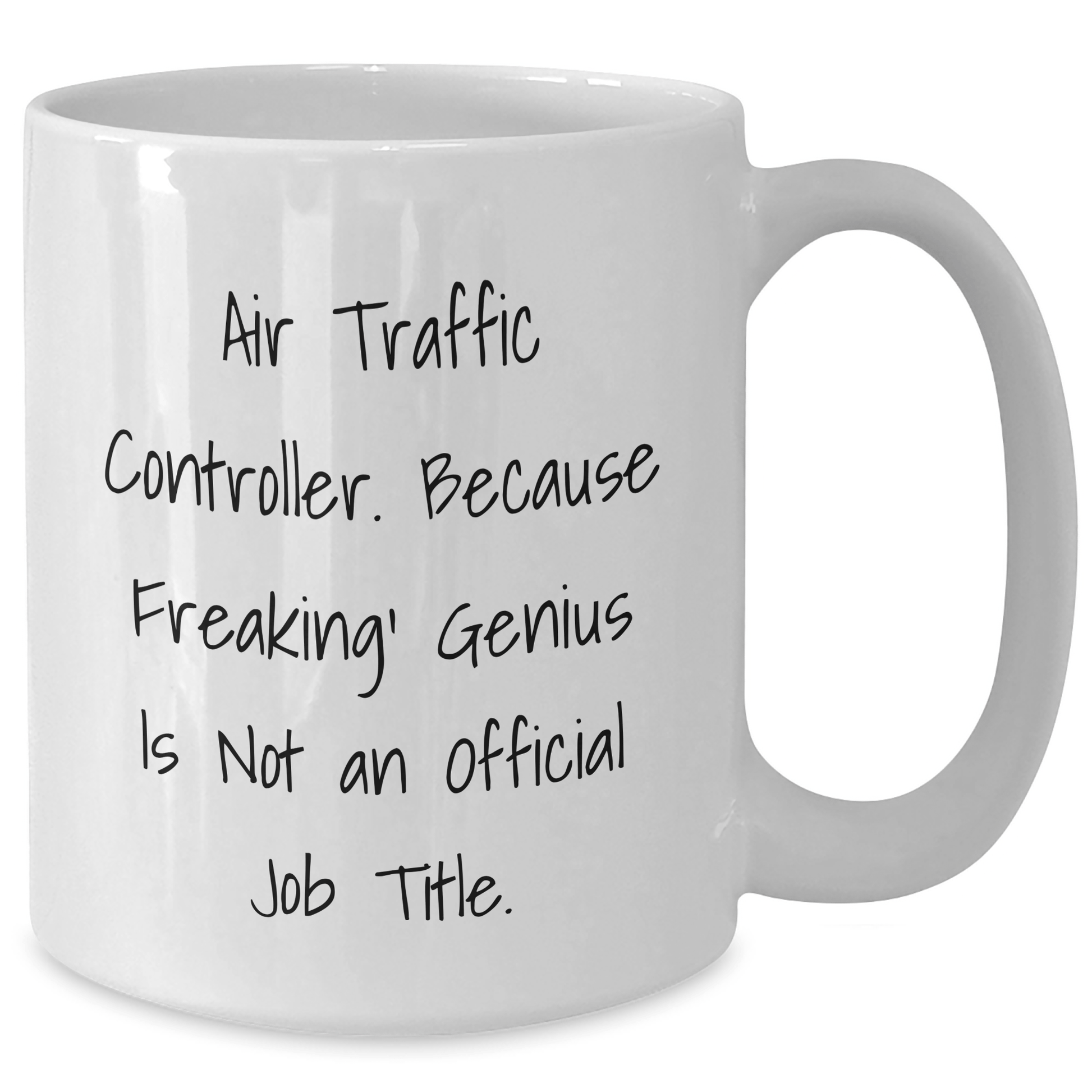 Air Traffic Controller Funny Quote Gifts for Men, Unique Graduation Mugs from Friends, 11oz or 15oz White Coffee Mug, Air Traffic Controller Humor - The Buy Boom