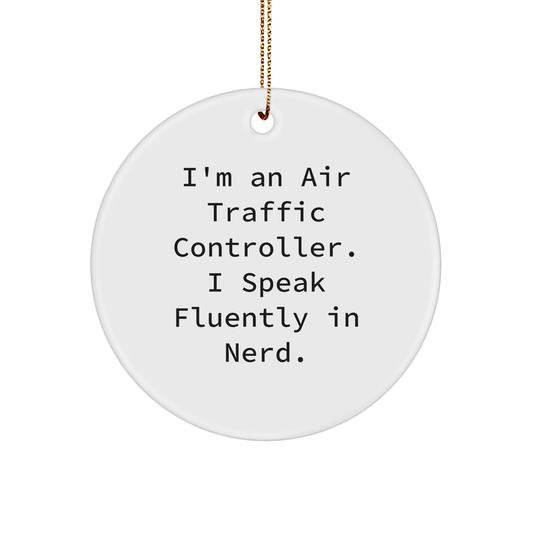 Air Traffic Controller Gifts from Friends - Funny Quote Circle Ornament for Men, Women, or Coworkers - Perfect for Christmas Unique Gifts - The Buy Boom