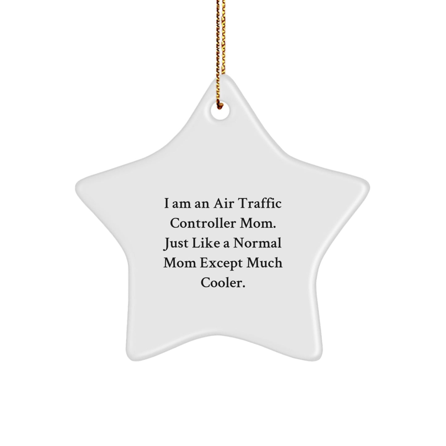 Air Traffic Controller Star Ornament, Funny Quote Gifts for Air Traffic Controller Mom, Christmas Unique Gifts from Friends, Family, Coworkers, 3.25" Tall - The Buy Boom