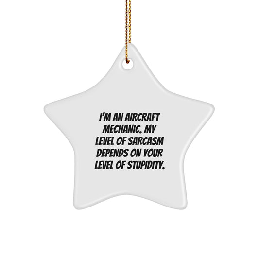 Aircraft Mechanic Funny Gifts from Friends for Men Unique Star Ornament, Sarcasm Humor - The Buy Boom