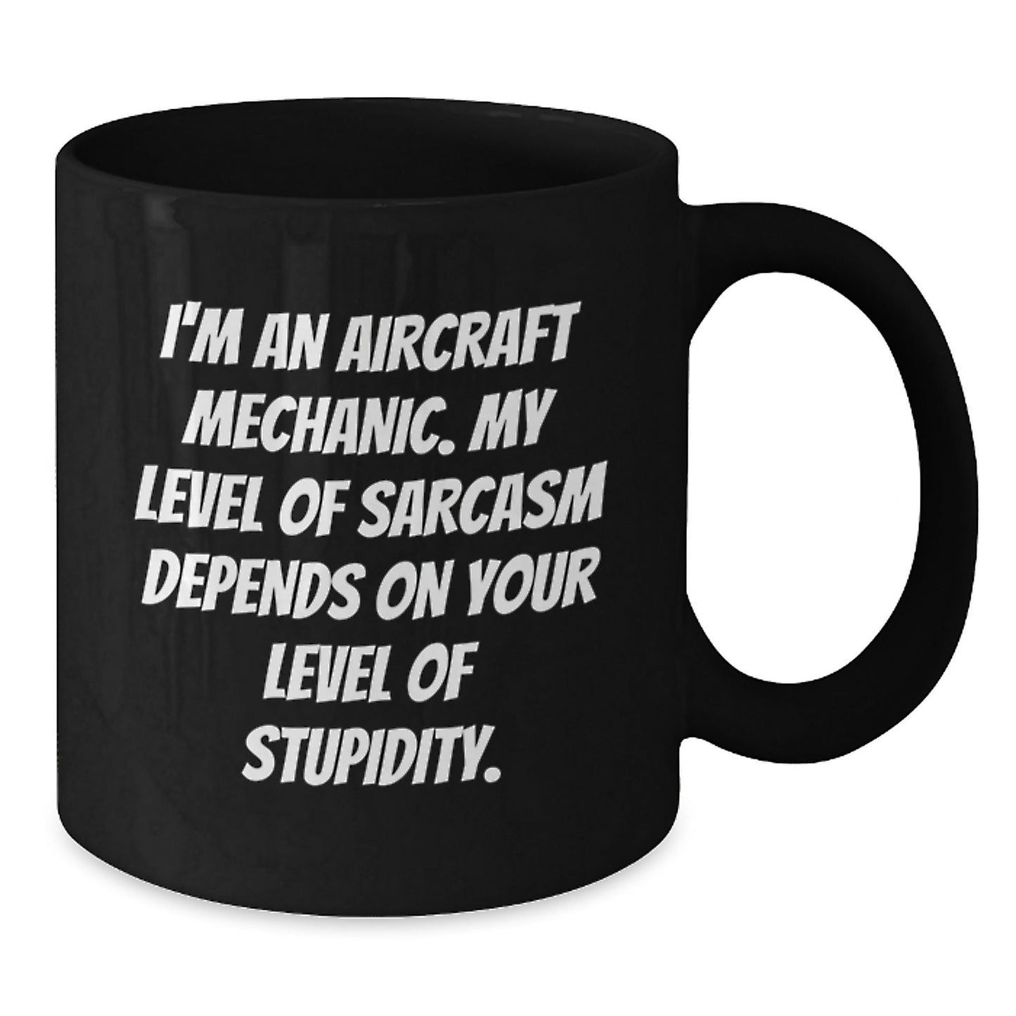 Aircraft Mechanic Funny Quote Black Coffee Mug Gifts from Friends for Christmas Unique Presents - The Buy Boom