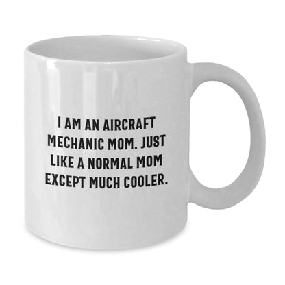 Aircraft Mechanic Gifts, Funny Quote Mug, Gifts from Mom, Gifts for Aircraft Mechanic Birthday, White Coffee Mug, 11oz or 15oz - The Buy Boom