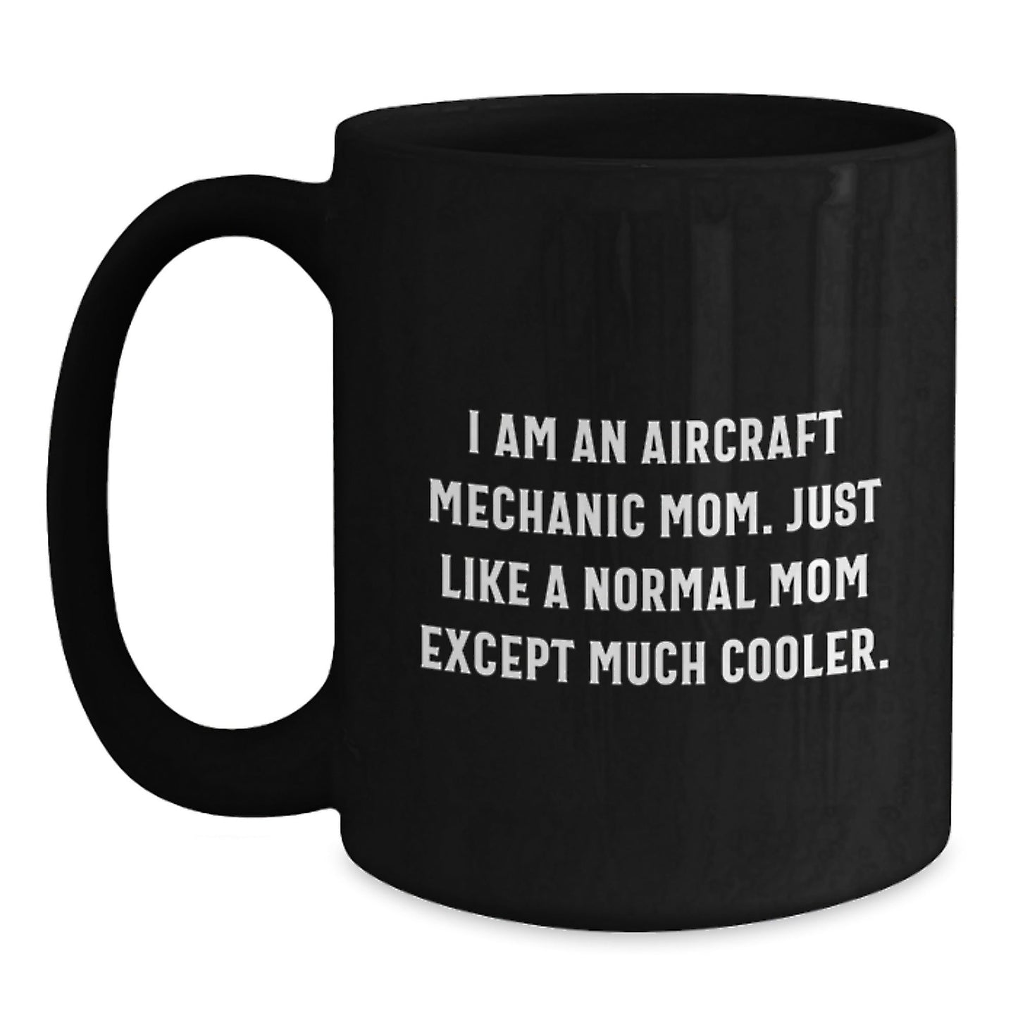 Aircraft Mechanic Mom Gifts from Friends - Funny Black Coffee Mug for Birthday - The Buy Boom
