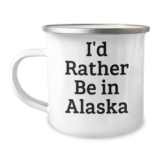 Alaska Adventures Gifts from Men to Friends, Funny Camping Mug 'I'd Rather Be In Alaska' for Father's Day - The Buy Boom