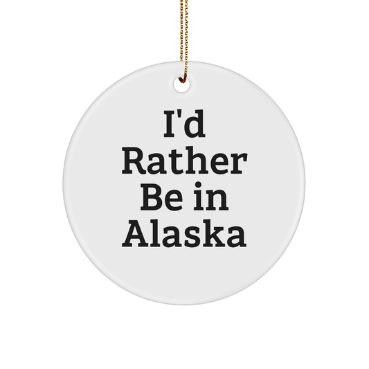 Alaska Circle Ornament Gifts from Friends to Family - I'd Rather Be In Alaska - The Buy Boom