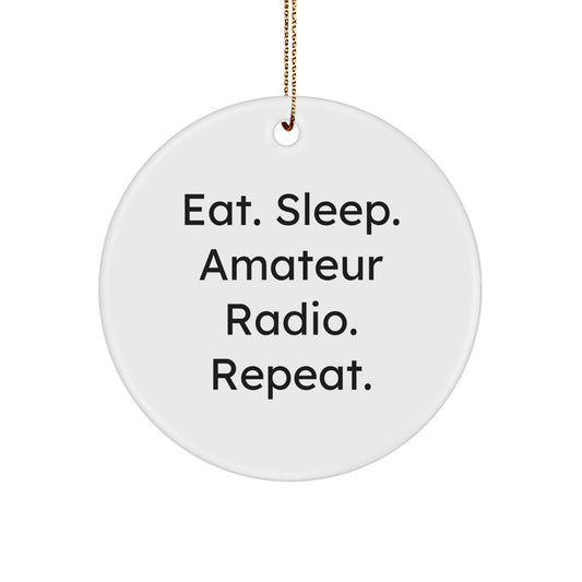 Amateur Radio Enthusiast Gifts from Family - Eat. Sleep. Amateur Radio. Repeat. - Christmas Unique Circle Ornament for Men or Women Friends - The Buy Boom