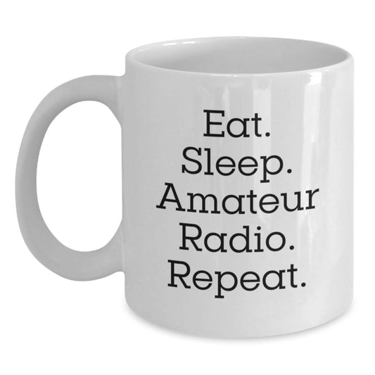 Amateur Radio Enthusiasts Funny Gifts from Friends Unique White Coffee Mugs for Graduation, Eat. Sleep. Amateur Radio. Repeat. - The Buy Boom
