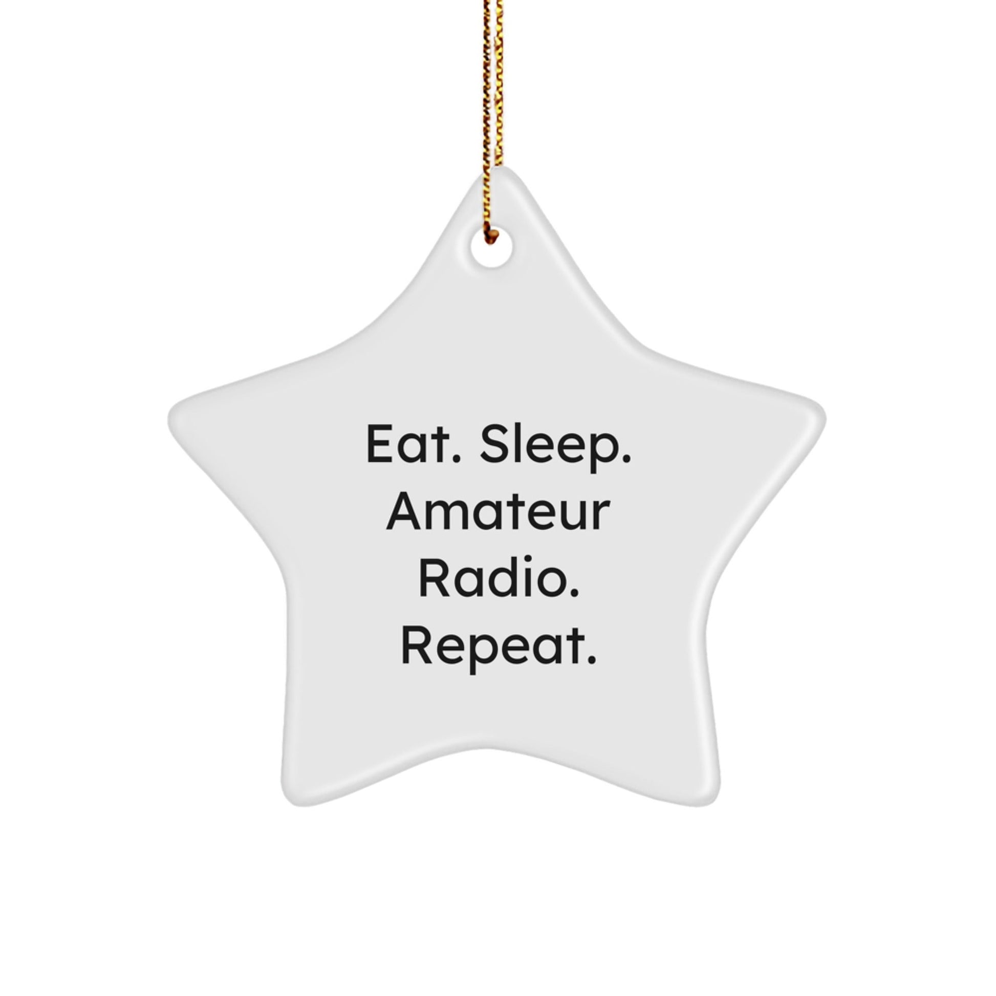 Amateur Radio Enthusiasts Gifts from Friends for Christmas - Star Ornament Eat. Sleep. Amateur Radio. Repeat. - Unique Christmas Unique Gifts - The Buy Boom