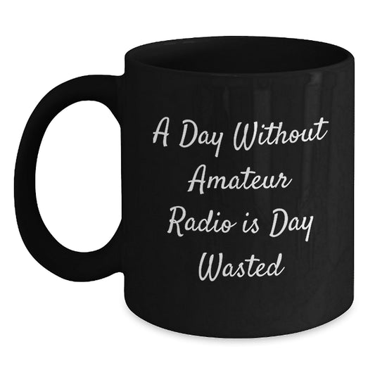 Amateur Radio Gifts for Men from Coworkers - Funny Quote Coffee Mug for Birthday - The Buy Boom