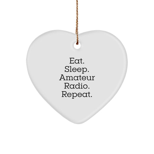 Amateur Radio Gifts: Funny Quote Heart Ornament for Christmas, Gifts from Friends, Gifts for Amateur Radio Enthusiasts, Eat. Sleep. Amateur Radio. Repeat. - The Buy Boom