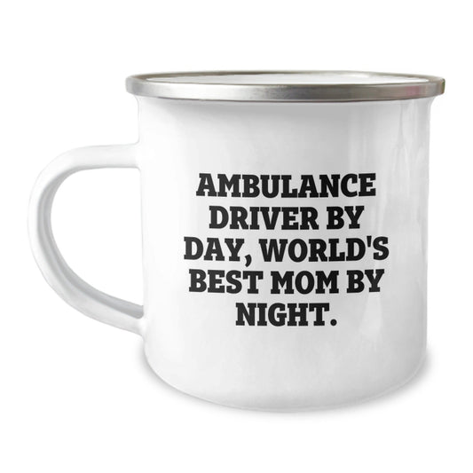 Ambulance Driver Gifts for Him, Funny Camping Mug, 'Ambulance Driver By Day, World's Best Mom By Night.', Birthday Unique Gifts from Family, Friends, Coworkers - The Buy Boom