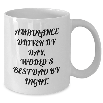 Ambulance Driver Gifts from Family - White Coffee Mug for Ambulance Driver By Day, World's Best Dad By Night. - Funny Father's Day Unique Gifts for Men - The Buy Boom
