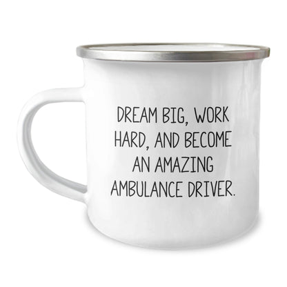 Ambulance Driver Gifts Funny Mug, Become an Amazing Ambulance Driver, Camping Mug for Men, Unique Christmas Unique Gifts from Friends, Ambulance Driver Inspiration - The Buy Boom