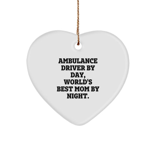 Ambulance Driver Gifts, Heart Ornament, Funny Quote, Christmas Unique Gifts from Mom to Ambulance Driver, Gifts for Ambulance Driver - The Buy Boom