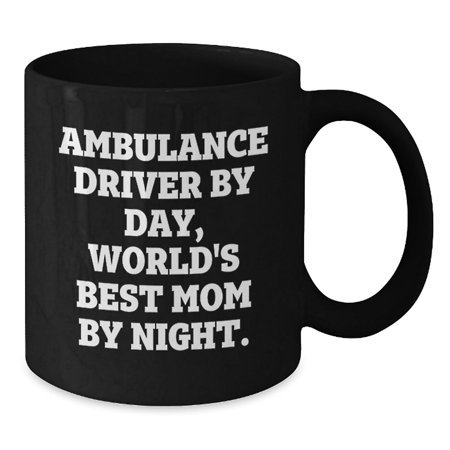 Ambulance Driver Humor, Gifts from Family for Ambulance Driver By Day, World's Best Mom By Night Birthday Unique Gifts - The Buy Boom